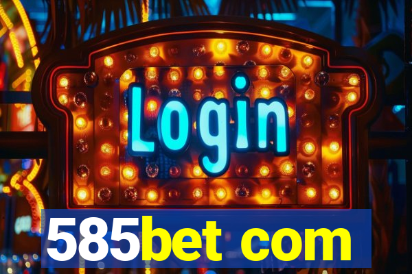 585bet com